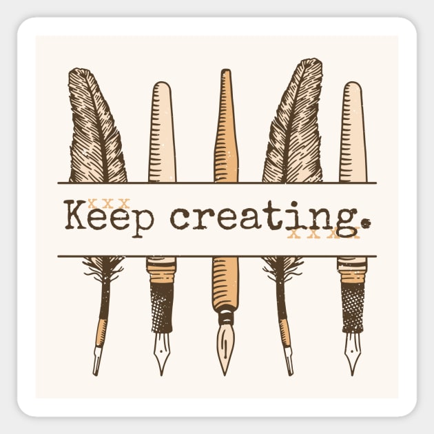 Keep Creating // Vintage Writing Pens and Quills Sticker by SLAG_Creative